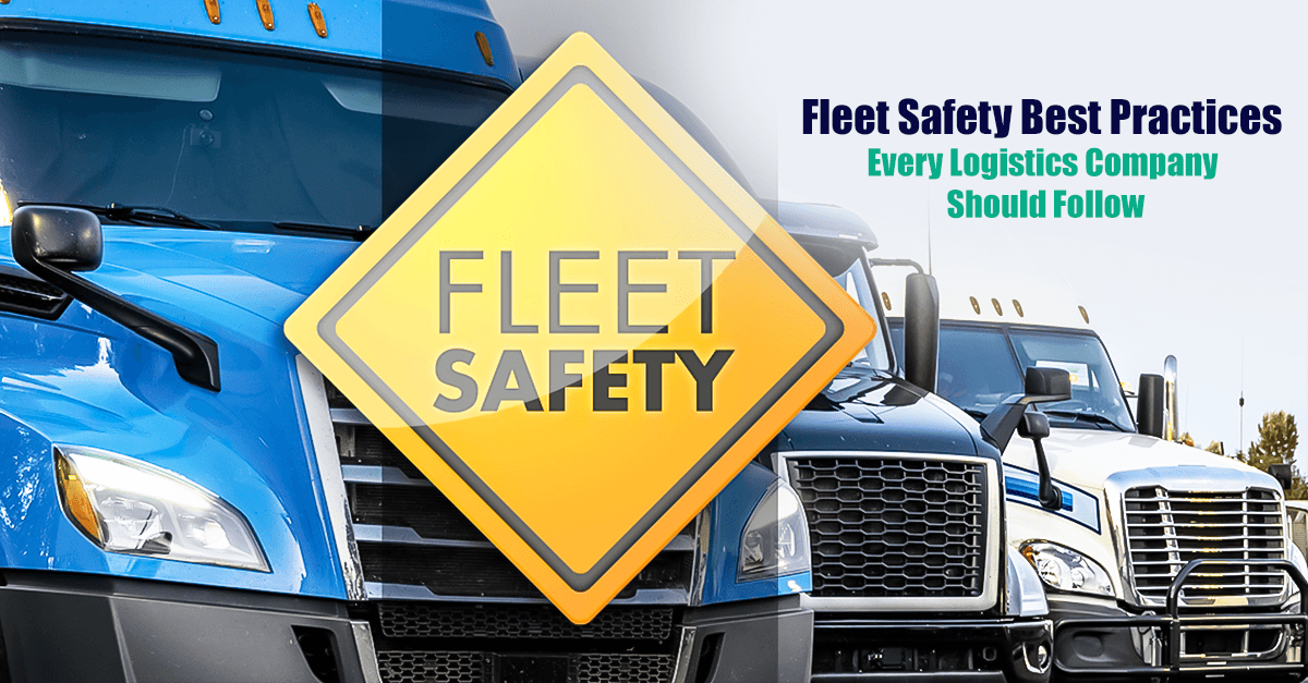Fleet Safety Best Practices Every Logistics Company Should Follow